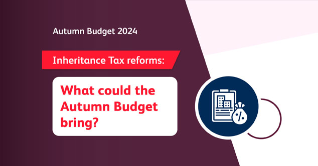 Inheritance Tax Reforms: What could the Autumn Budget bring?